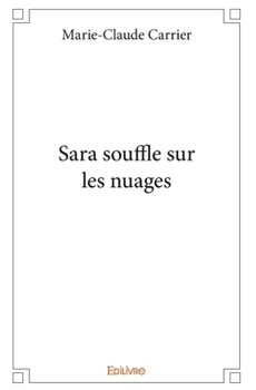 Paperback Sara souffle sur les nuages [French] Book