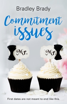 Commitment Issues - Book #1 of the Commitment Issues