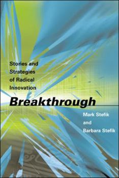 Hardcover Breakthrough: Stories and Strategies of Radical Innovation Book