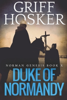 Duke of Normandy - Book #10 of the Norman Genesis