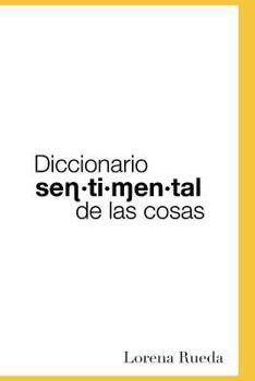 Paperback Diccionario Sentimental de Las Cosas [Spanish] Book
