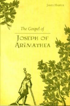 Paperback The Gospel of Joseph of Arimathea Book