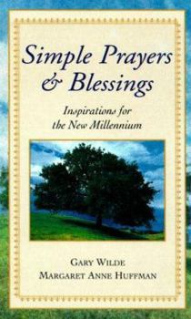Mass Market Paperback Simple Prayers and Blessings: Inspiration for the New Millennium Book