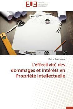 Paperback L'Effectivité Des Dommages Et Intérèts En Propriété Intellectuelle [French] Book