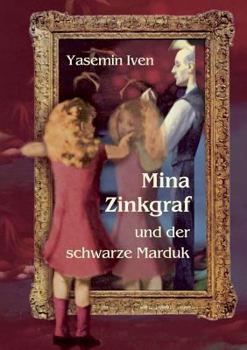 Paperback Mina Zinkgraf und der schwarze Marduk [German] Book
