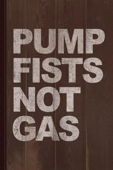 Pump Fists Not Gas New Jersey Journal Notebook : Blank Lined Ruled for Writing 6x9 110 Pages
