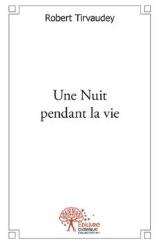 Paperback Une nuit pendant la vie [French] Book
