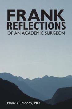 Frank Reflections: Of an Academic Surgeon