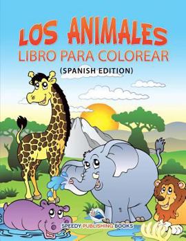Paperback Los Animales Libro Para Colorear (Spanish Edition) [Spanish] Book