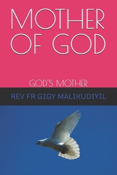 Paperback Mother of God: God's Mother Book