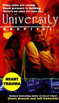 Heart Trauma (University Hospital, #4) - Book #4 of the University Hospital