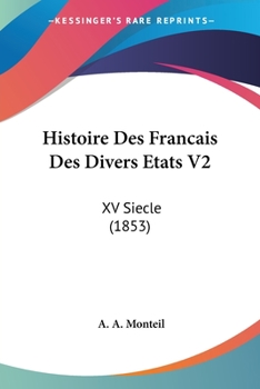 Paperback Histoire Des Francais Des Divers Etats V2: XV Siecle (1853) [French] Book