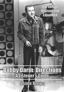 Paperback Bobby Darin: Directions. A Listener's Guide: 2nd Edition. Revised and Expanded Book