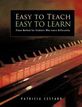 Paperback Easy to Teach Easy to Learn: Piano Method for Students Who Learn Differently Book