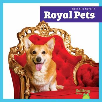 Royal Pets (Real-Life Royalty)