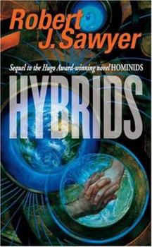 Hybrids: Sequel to Hominids - Book #3 of the Neanderthal Parallax