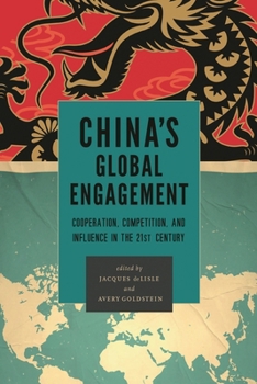 Paperback China's Global Engagement: Cooperation, Competition, and Influence in the 21st Century Book