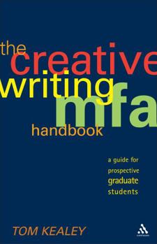 Paperback The Creative Writing MFA Handbook: A Guide for Prospective Graduate Students Book