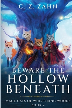 Paperback Mage Cats of Whispering Woods, Book 2: Beware The Hollow Beneath Book