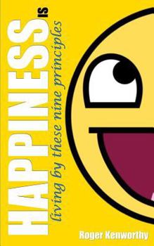Paperback Happiness is...living by these nine principles Book