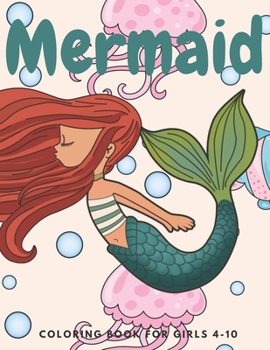 Paperback Mermaid Coloring Book for Girls 4-10: Cute Coloring, Dot to Dot, and Word Search Puzzles Provide Hours of Fun For Young Children Book