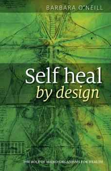 Paperback Self Heal by Design by Barbara O'Neill Book