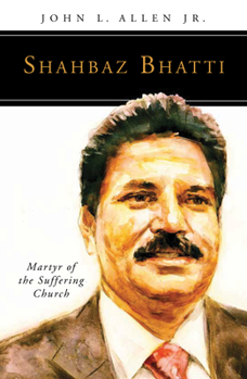 Paperback Shahbaz Bhatti: Martyr of the Suffering Church Book