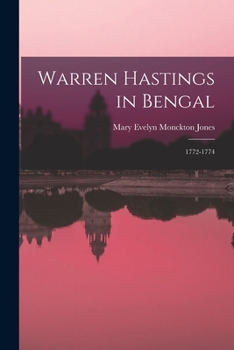 Paperback Warren Hastings in Bengal: 1772-1774 Book