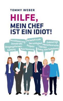 Paperback Hilfe, mein Chef ist ein Idiot!: Überlebensstrategien im Berufsalltag [German] Book