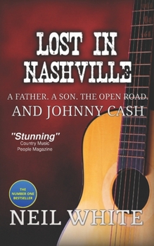 Paperback Lost In Nashville: A Father. A Son. The Open Road. And Johnny Cash Book