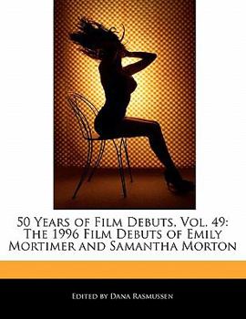 50 Years of Film Debuts : The 1996 Film Debuts of Emily Mortimer and Samantha Morton