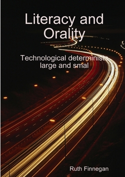 Paperback Literacy and orality Technological determinists large and small Book