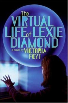 Hardcover The Virtual Life of Lexie Diamond Book