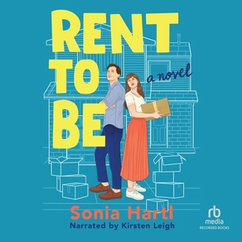 Rent To Be: An absolutely hilarious and uplifting romantic comedy