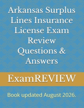 Arkansas Surplus Lines Insurance License Exam Review Questions & Answers