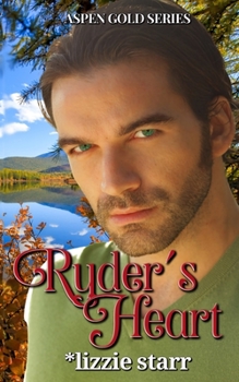 Ryder's Heart - Book #3 of the Aspen Gold