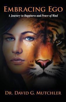 Paperback Embracing Ego: A Journey to Happiness and Peace of Mind Book