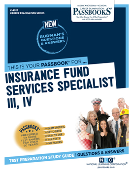 Paperback Insurance Fund Services Specialist III, IV (C-4923): Passbooks Study Guide Volume 4923 Book