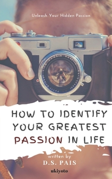 Paperback How To Identify Your Greatest Passion In Life Book