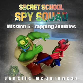 Paperback Mission 5 - Zapping Zombies: A Fun Rhyming Mystery Children's Picture Book for Ages 4-7 Book