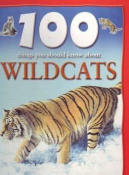 100 Things You Should Know About Big Cats - Book  of the 100 Things You Should Know About . . .