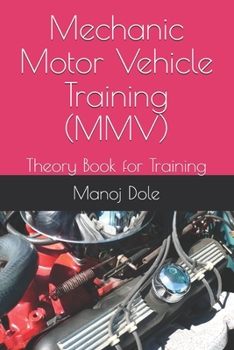 Paperback Mechanic Motor Vehicle Training (MMV): Theory Book for Training Book
