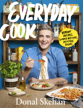 Hardcover Everyday Cook: Vibrant Recipes, Simple Methods, Delicious Dishes Book
