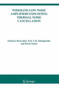 Paperback Wideband Low Noise Amplifiers Exploiting Thermal Noise Cancellation Book