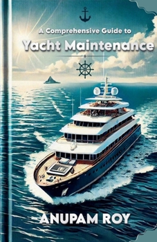 Paperback A Comprehensive Guide to Yacht Maintenance Book