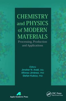 Paperback Chemistry and Physics of Modern Materials: Processing, Production and Applications Book