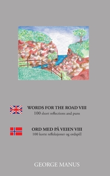 Paperback Words for the Road VIII: 100 short reflections and puns Book