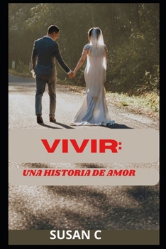 Paperback Vivir: Una Historia de Amor [Spanish] Book