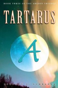 Tartarus - Book #3 of the Argosy Trilogy