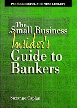 Paperback The Small Business Insider's Guide to Banks Book